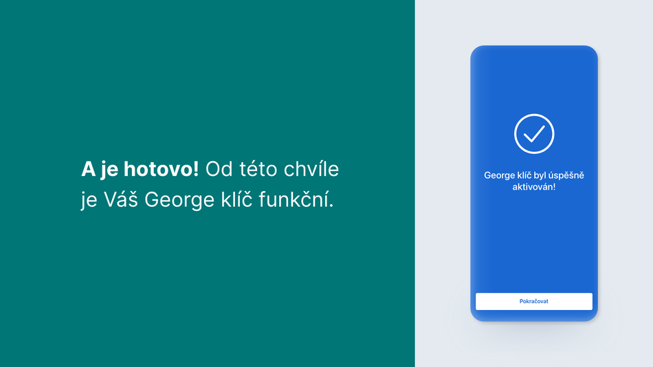 Jak začít používat aplikaci George klíč za pomoci Aktivačního kódu krok 11