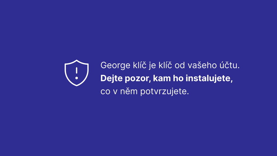 Jak si aktivuji George klíč pomocí hesla a SMS krok 1