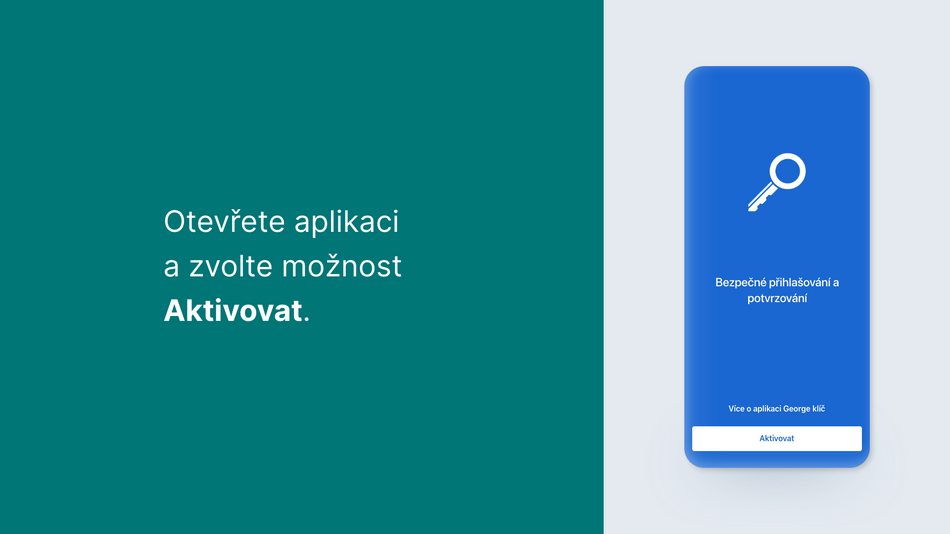 Jak začít používat aplikaci George klíč za pomoci Aktivačního kódu krok 3