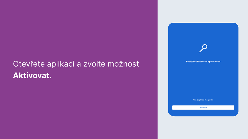 Jak si aktivuji George klíč na dalším zařízení krok 3