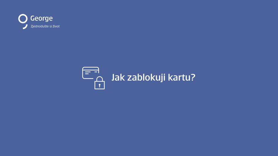 Jak zablokuji kartu krok 1