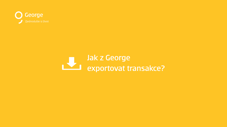 Jak z George exportovat transakce krok 1
