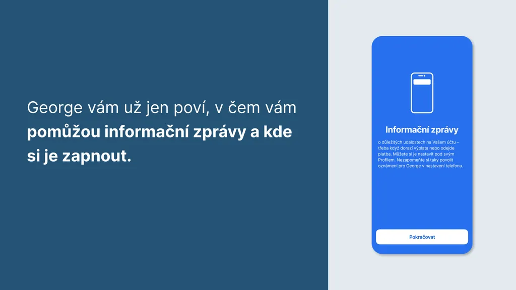 George vám už jen poví, v čem vám pomůžou informační zprávy a kde si je zapnout. Možná později