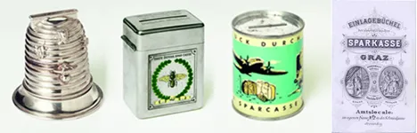 Historische Spargeräte: Bienenkorb-Spardose aus Silber, um 1820 – Einheitsspardose der Ersten Oesterreichischen Spar-Casse, 1930 – „Ferienglück durch Sparen“, Spardose aus Weißblech 1952 – Sparbuch der Steiermärkischen Sparkasse, 1. Hälfte des 19. Jahrhunderts