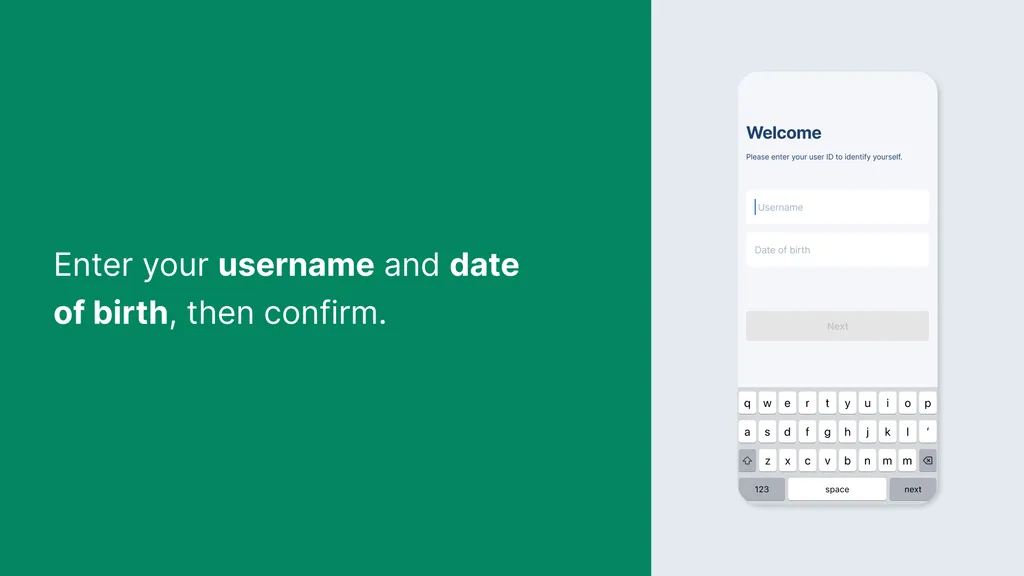 Enter your username and date of birth, then confirm.