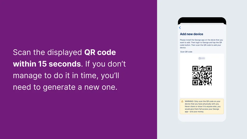Scan the displayed QR code within 15 seconds. If you don’t manage to do it in time, you’ll need to generate a new one.