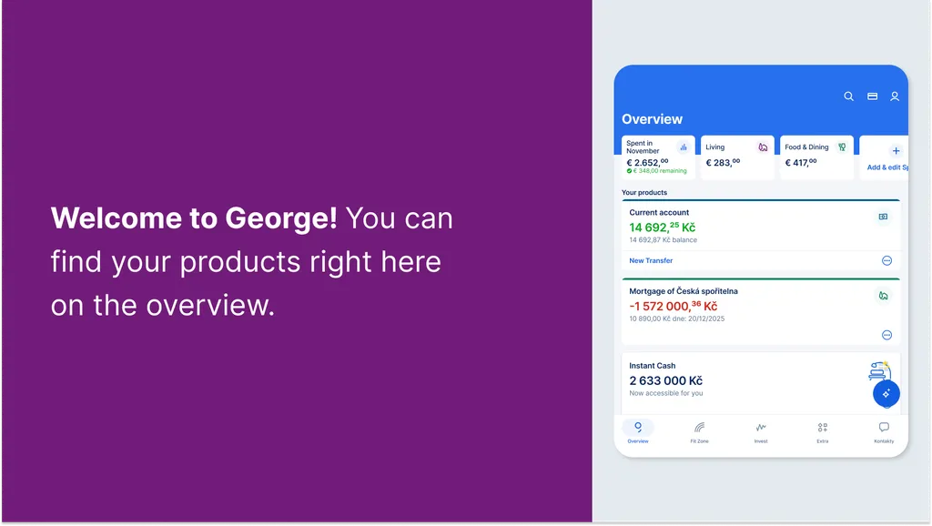 Welcome to George! You can find your products right here on the overview.
