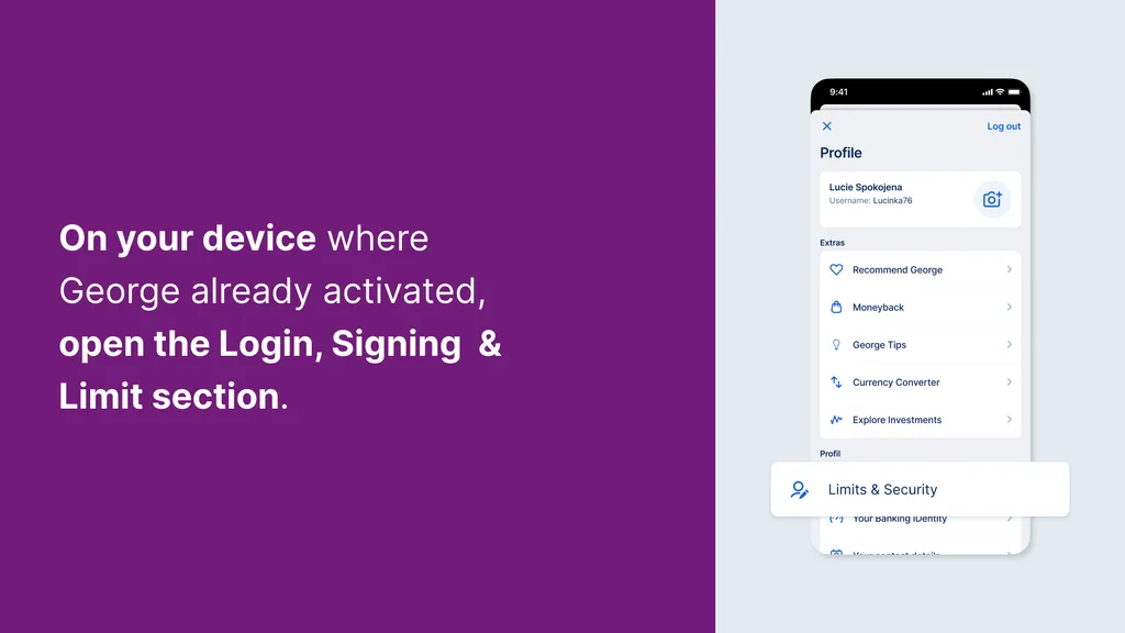 On your device where George already activated, open the Login, Signing & Limit section.