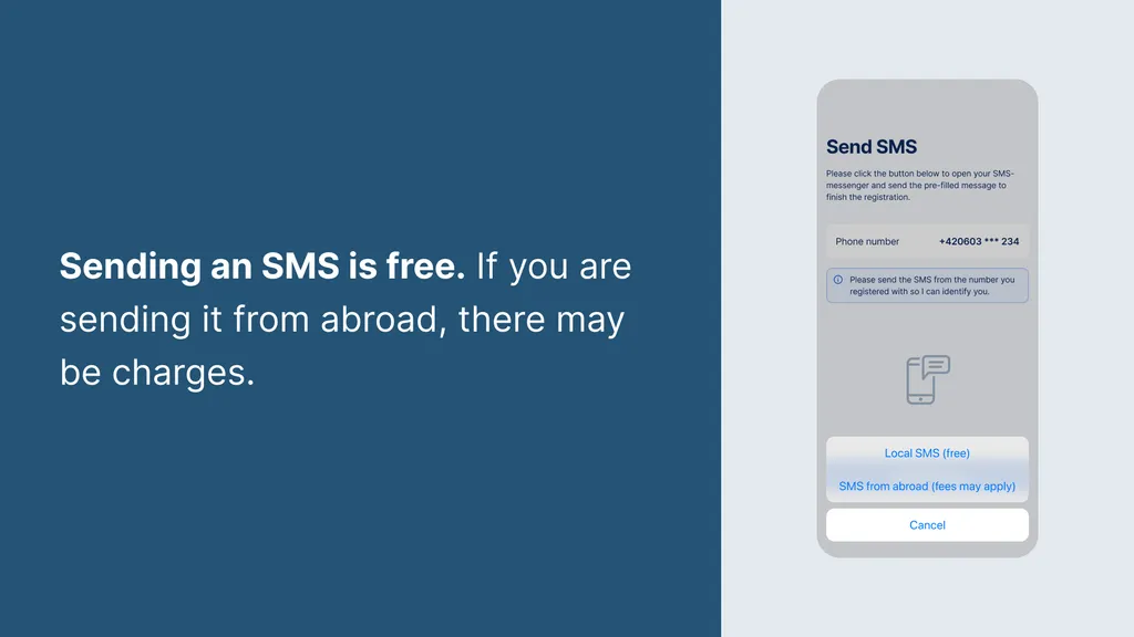 Sending an SMS is free. If you are sending it from abroad, there may be charges.