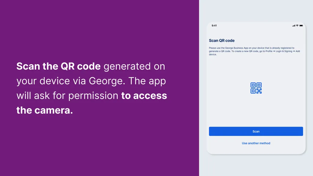 Scan the QR code generated on your device via George. The app will ask for permission to access the camera.