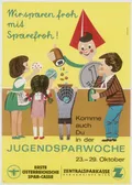 Weltspartagsplakat 1967, ein gemalter Sparefroh entleert die Spardosen am Weltspartag