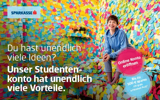 Werbemittel der Sparkasse: Du hast unendlich viele Ideen? Unser Studentenkonto hat unendlich viele Vorteile.