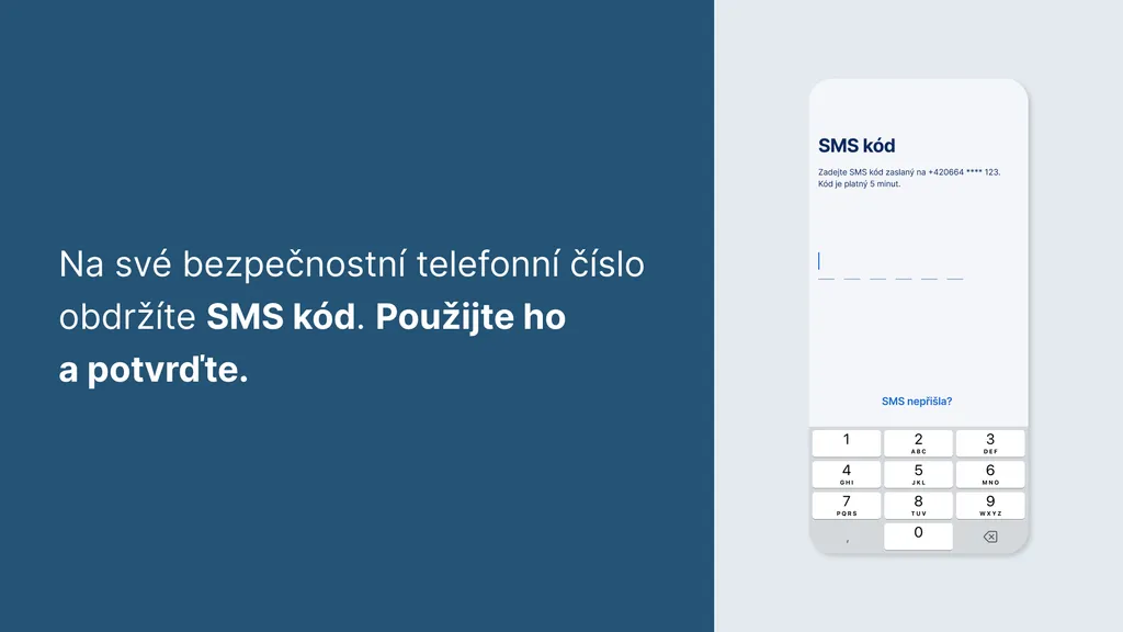 Na své bezpečnostní telefonní číslo obdržíte SMS kód. Použijte ho a potvrďte.   