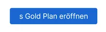 s Gold Plan eröffnen