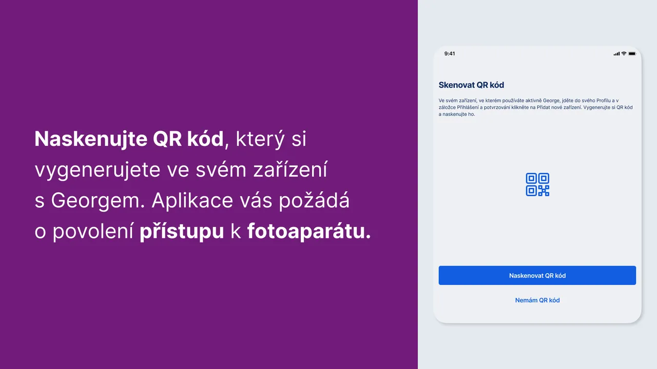 Naskenujte QR kód, který si vygenerujete ve svém zařízení s Georgem. Aplikace vás požádá o povolení přístupu k fotoaparátu. 