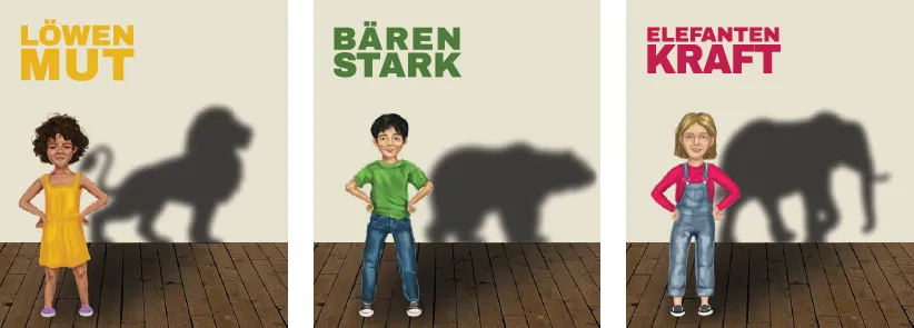 Löwenmut, Bärenstark, Elefantenkraft