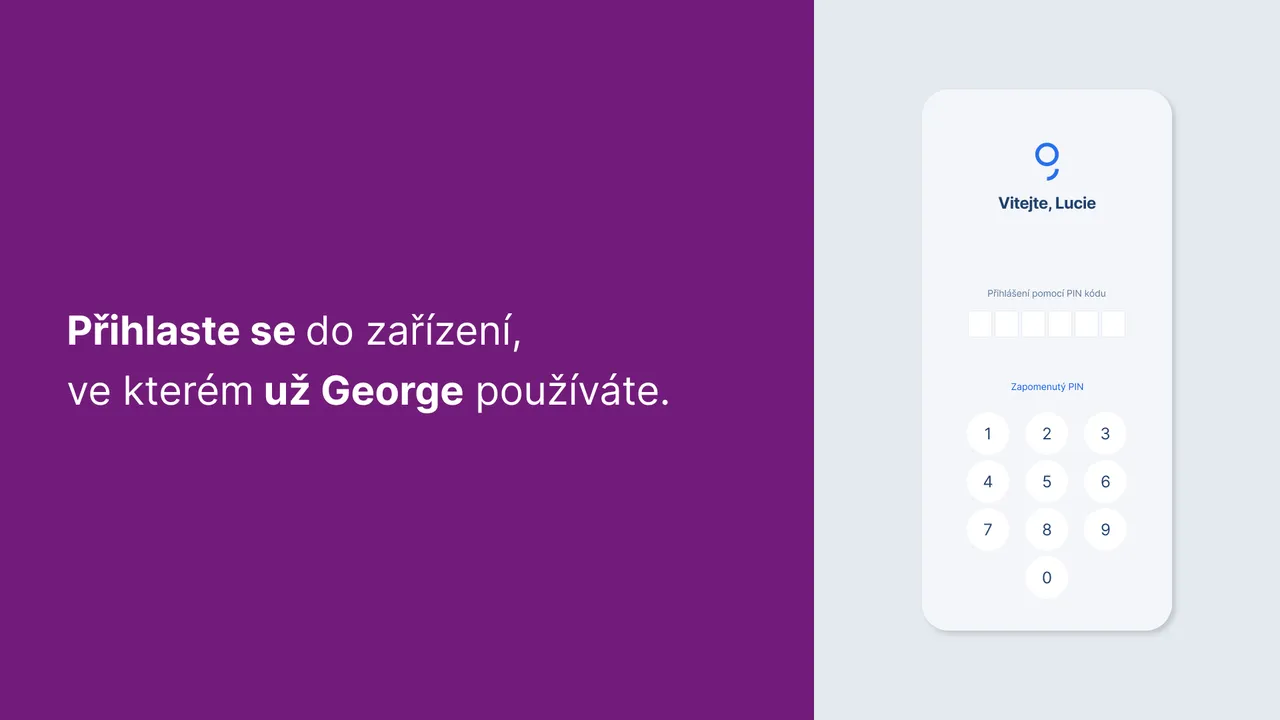 Přihlaste se do zařízení,  ve kterém už George používáte.