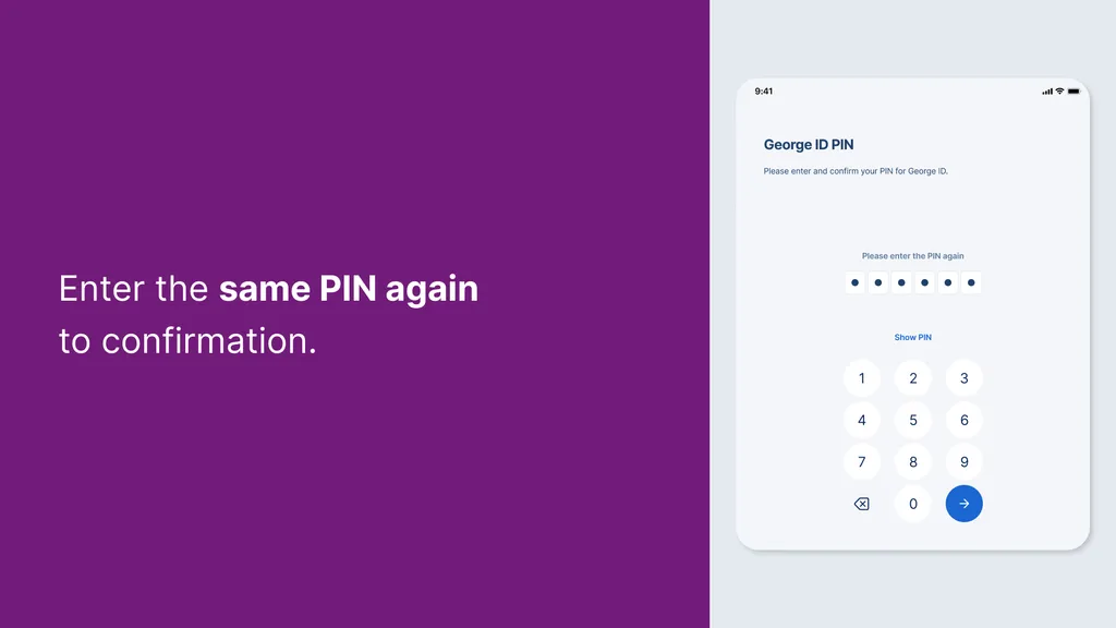 Enter the same PIN again to confirmation.