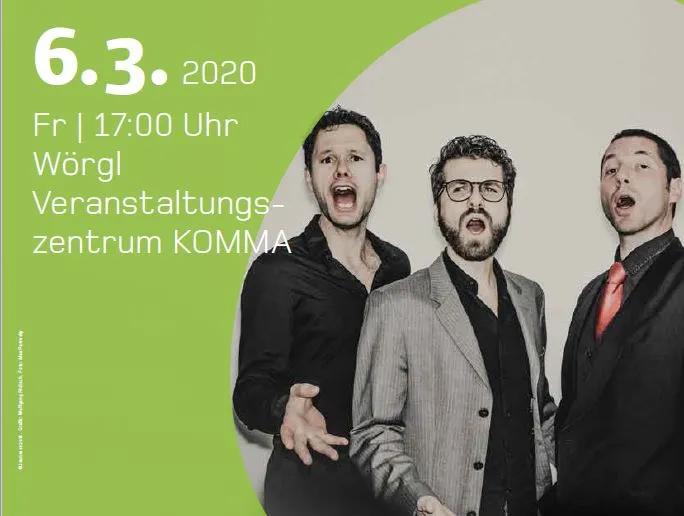 Plakat für Veranstaltung am 6.3.2020 im Veranstaltungszentrum KOMMA, 3 singende Männer sind abgebildet
